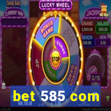 bet 585 com